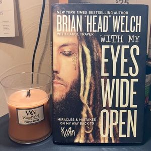 Eyes wide open Brian HEAD Welch